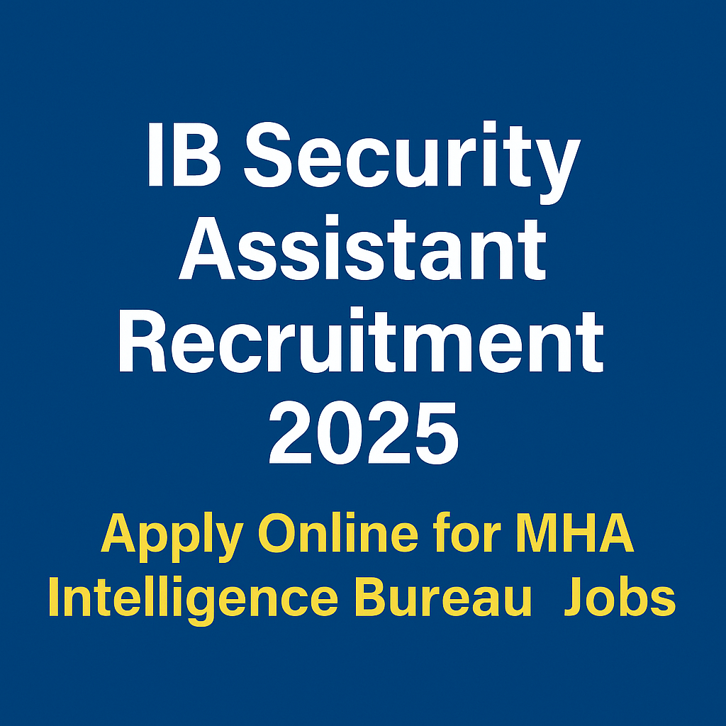 IB Security Assistant Recruitment 2025
